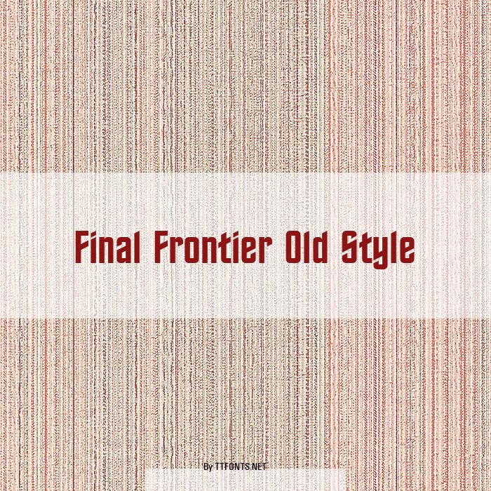 Final Frontier Old Style example